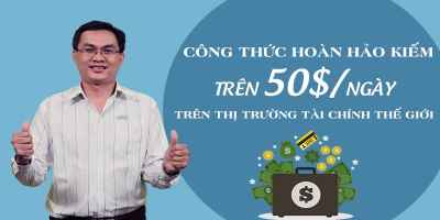 Cách Kiếm Hơn 50 USD Mỗi Ngày Trên Thị Trường Tài Chính Toàn Cầu